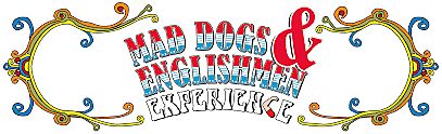 10 augustus: Mad dogs & Englishmen Experience